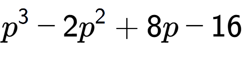 A LaTex expression showing p to the power of 3 - 2p to the power of 2 + 8p - 16