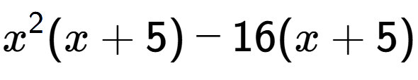 A LaTex expression showing x to the power of 2 (x + 5) - 16(x + 5)