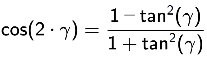 A LaTex expression showing \text{cos}{(2 times \gamma)} = \frac{1-\text{tan} to the power of 2 (\gamma)}{1+\text{tan} to the power of 2 (\gamma)}