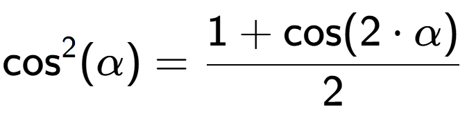 A LaTex expression showing \text{cos} to the power of 2 {(\alpha)} = \frac{1+\text{cos}(2 times \alpha)}{2}