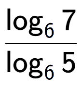 A LaTex expression showing \frac{ \log sub 6 7}{ \log sub 6 5}