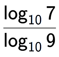 A LaTex expression showing \frac{ \log sub 10 7}{ \log sub 10 9}