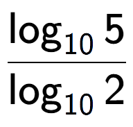 A LaTex expression showing \frac{ \log sub 10 5}{ \log sub 10 2}