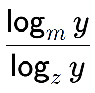 A LaTex expression showing \frac{\log sub m y}{\log sub z y}