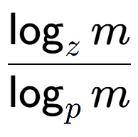 A LaTex expression showing \frac{\log sub z m}{\log sub p m}