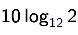 A LaTex expression showing 10\log sub 12 2