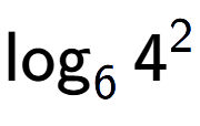 A LaTex expression showing \log sub 6 4 to the power of 2