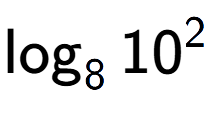 A LaTex expression showing \log sub 8 10 to the power of 2