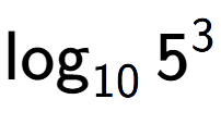 A LaTex expression showing \log sub 10 5 to the power of 3