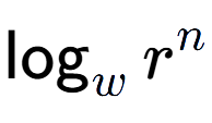 A LaTex expression showing \log sub w r to the power of n
