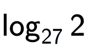 A LaTex expression showing \log sub 27 2
