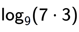 A LaTex expression showing \log sub 9 (7 times 3)