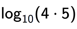 A LaTex expression showing \log sub 10 (4 times 5)