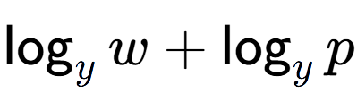 A LaTex expression showing \log sub y w + \log sub y p