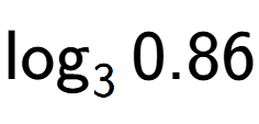 A LaTex expression showing \log sub 3 0.86