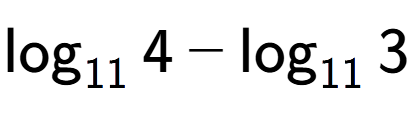 A LaTex expression showing \log sub 11 4 - \log sub 11 3