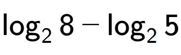 A LaTex expression showing \log sub 2 8 - \log sub 2 5