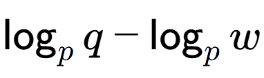 A LaTex expression showing \log sub p q - \log sub p w