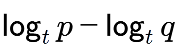 A LaTex expression showing \log sub t p - \log sub t q
