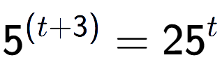 A LaTex expression showing {{5}} to the power of {(t + 3) } = 25 to the power of t