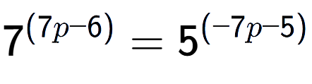 A LaTex expression showing 7 to the power of (7p - 6) = 5 to the power of (-7p - 5)