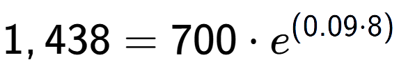 A LaTex expression showing 1,438 =700 times e to the power of (0.09 times 8)