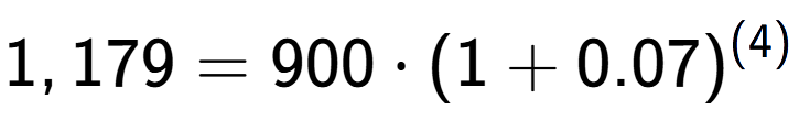 A LaTex expression showing 1,179 =900 times (1+0.07) to the power of (4)