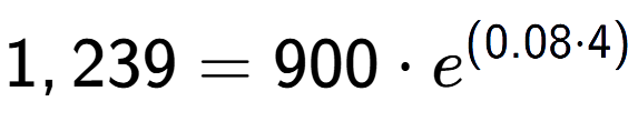 A LaTex expression showing 1,239 =900 times e to the power of (0.08 times 4)