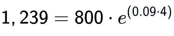 A LaTex expression showing 1,239 =800 times e to the power of (0.09 times 4)