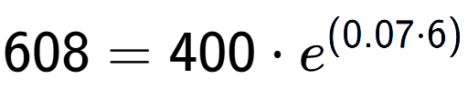 A LaTex expression showing 608 =400 times e to the power of (0.07 times 6)