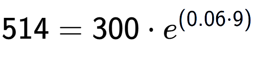 A LaTex expression showing 514 =300 times e to the power of (0.06 times 9)