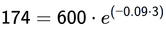 A LaTex expression showing 174 =600 times e to the power of (-0.09 times 3)