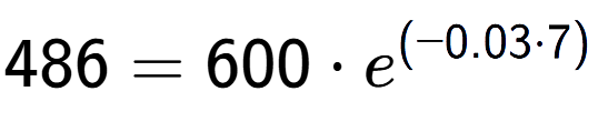 A LaTex expression showing 486 =600 times e to the power of (-0.03 times 7)