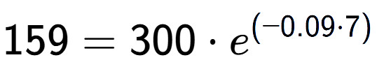 A LaTex expression showing 159 =300 times e to the power of (-0.09 times 7)