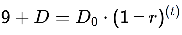 A LaTex expression showing 9 + D = D sub 0 times (1 - r) to the power of ( t)