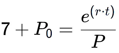 A LaTex expression showing 7 + P sub 0 = \frac{e to the power of (r times t) }{P}