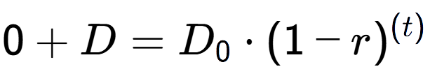 A LaTex expression showing 0 + D = D sub 0 times (1 - r) to the power of ( t)