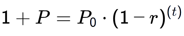 A LaTex expression showing 1 + P = P sub 0 times (1 - r) to the power of ( t)