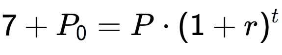 A LaTex expression showing 7 + P sub 0 = P times (1+r) to the power of t