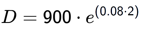 A LaTex expression showing D =900 times e to the power of (0.08 times 2)