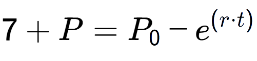 A LaTex expression showing 7 + P = P sub 0 - e to the power of (r times t)