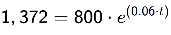 A LaTex expression showing 1,372 =800 times e to the power of (0.06 times t)