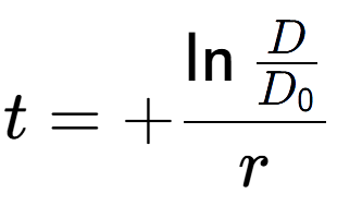 A LaTex expression showing t = +\ln{\frac{D over D sub 0 }}{r}