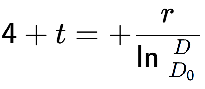 A LaTex expression showing 4 + t = +r over \ln{\frac{D {D sub 0 }}}