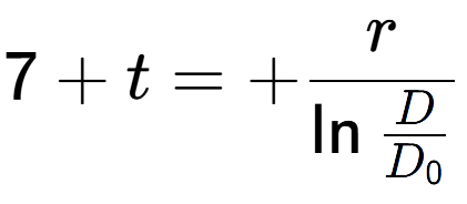 A LaTex expression showing 7 + t = +r over \ln{\frac{D {D sub 0 }}}