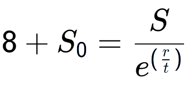 A LaTex expression showing 8 + S sub 0 = S over e to the power of (\frac{r {t )}}