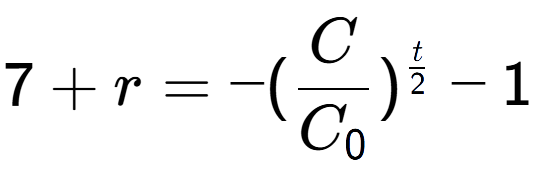 A LaTex expression showing 7 + r = -(C over C sub 0 ) to the power of t over 2 - 1