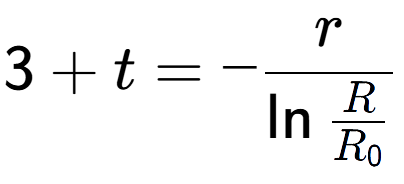 A LaTex expression showing 3 + t = -r over \ln{\frac{R {R sub 0 }}}