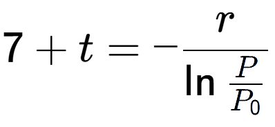 A LaTex expression showing 7 + t = -r over \ln{\frac{P {P sub 0 }}}