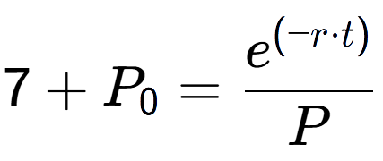 A LaTex expression showing 7 + P sub 0 = \frac{e to the power of (-r times t) }{P}